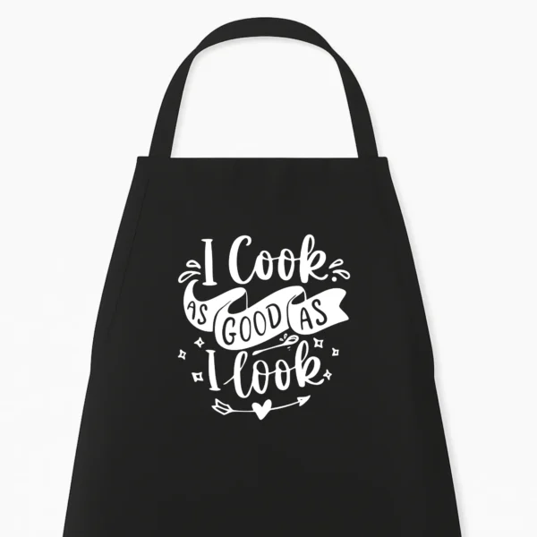Keukenschort I cook as good as I look