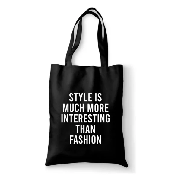 Katoenen tas Style is much more interesting than fashion