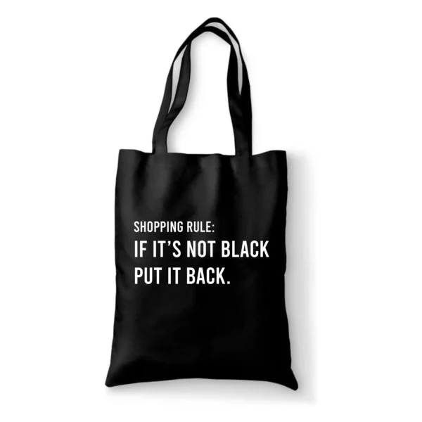Katoenen tas Shopping rule: If it's not black, put it back